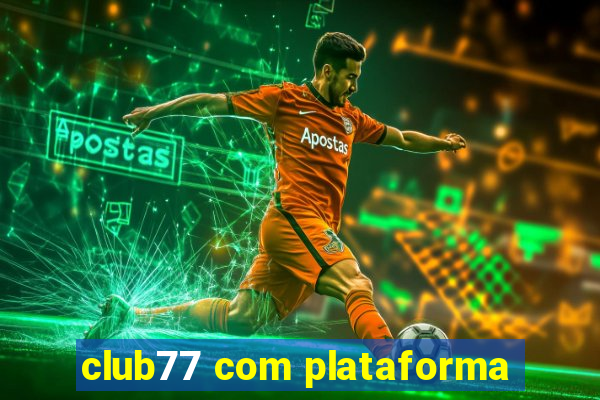 club77 com plataforma